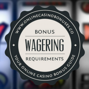 Understanding Wagering Requirements