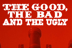 The Good The Bad and the Ugly