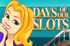 Days of Our Slots