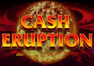 Cash Eruption