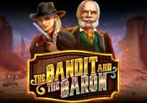 The Bandit and the Baron Microgaming