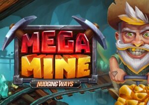 Mega Mine Nudging Ways Relax Gaming