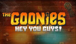 Blueprint Gaming Launches The Goonies Hey You Guys!