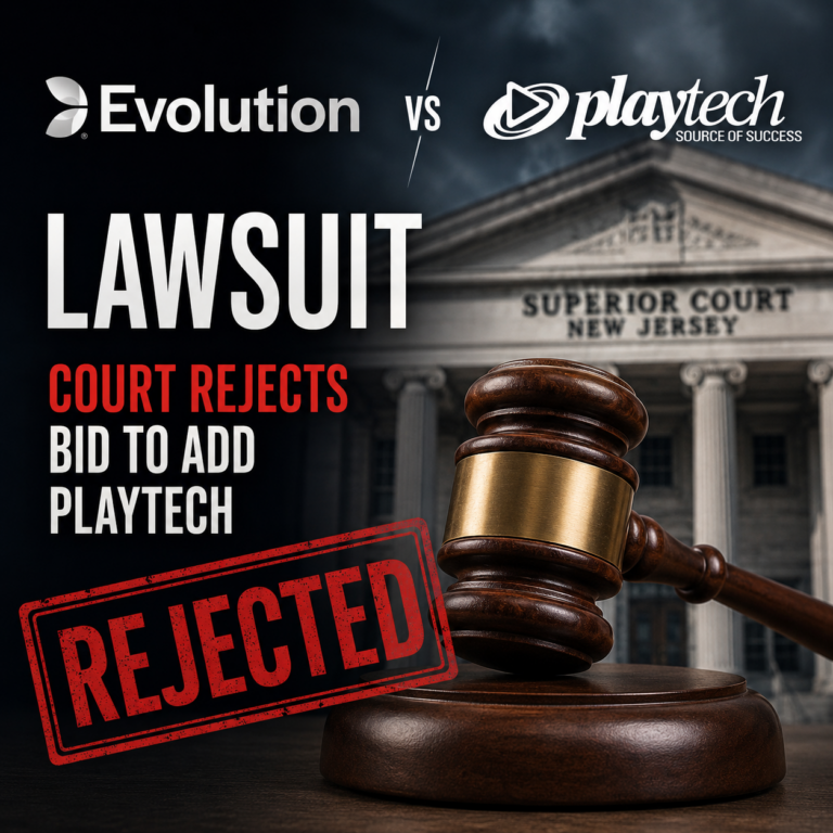 Evolution Playtech Lawsuit: Court Rejects Bid to Add Playtech