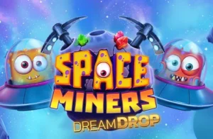 Space Miners Dream Drop Relax Gaming